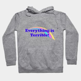 Everything is Terrible Hoodie